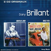 Dany Brillant Dolce Vita / Nouveau Jour (2 CD) Формат: 2 Audio CD Дистрибьютор: Sony Music Media Лицензионные товары Характеристики аудионосителей 2003 г Сборник: Импортное издание инфо 5906i.