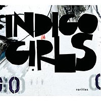Indigo Girls Rarities Формат: Audio CD Дистрибьютор: Epic Лицензионные товары Характеристики аудионосителей 2005 г Альбом: Импортное издание инфо 5924i.