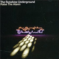 The Sunshine Underground Raise The Alarm Формат: Audio CD Лицензионные товары Характеристики аудионосителей 2006 г Альбом: Импортное издание инфо 6169i.